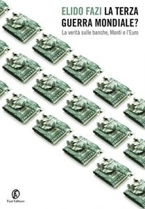 Baixar La Terza guerra mondiale? La verità sulle banche, Monti e l’Euro pdf, epub, ebook