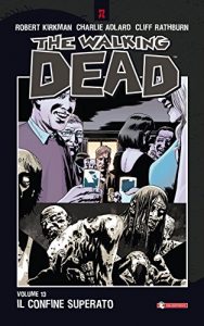 Baixar The Walking Dead vol. 13 – Il confine superato pdf, epub, ebook