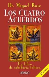 Baixar Los cuatro acuerdos (Crecimiento personal) pdf, epub, ebook