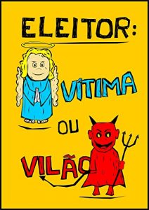 Baixar ELEITOR: VÍTIMA OU VILÃO (Portuguese Edition) pdf, epub, ebook