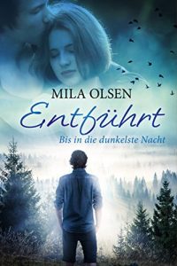 Baixar Entführt – Bis in die dunkelste Nacht (Louisa & Brendan 2) (German Edition) pdf, epub, ebook