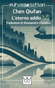 Baixar L’eterno addio (Future Fiction Vol. 34) pdf, epub, ebook