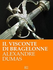Baixar A. Dumas. Il Visconte di Bragelonne (RLI CLASSICI) pdf, epub, ebook