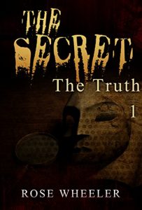 Baixar MYSTERY: SECRET – The Truth: (Mystery, Suspense, Thriller, Suspense Crime Thriller) (ADDITIONAL FREE BOOK INCLUDED ) (Suspense Thriller Mystery: The Secret 1) (English Edition) pdf, epub, ebook