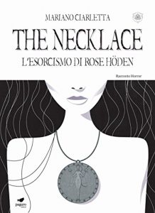 Baixar The Necklace. L’ esorcismo di Rose Höden pdf, epub, ebook