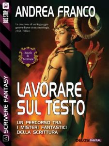 Baixar Lavorare sul testo: Scrivere Fantasy 6 (Scuola di scrittura Scrivere Fantasy) pdf, epub, ebook