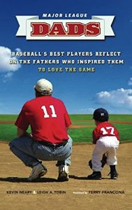 Baixar Major League Dads: Baseball’s Best Players Reflect on the Fathers Who Inspired Them to Love the Game pdf, epub, ebook