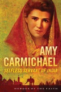 Baixar Amy Carmichael: Selfless Servant of India (Heroes of the Faith) (English Edition) pdf, epub, ebook