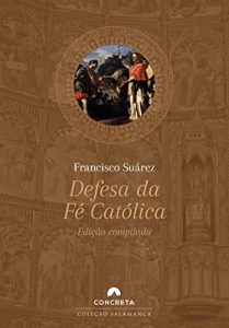 Baixar Defesa da Fé Católica: Edição compilada (Portuguese Edition) pdf, epub, ebook