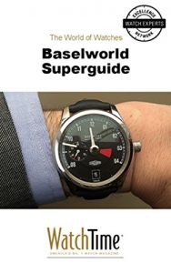 Baixar Baselworld Superguide: Guidebook for luxury watches (Luxury Watches Guide) (English Edition) pdf, epub, ebook