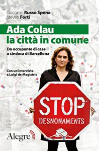 Baixar Ada Colau, la città in comune. Da occupante di case a sindaca di Barcellona pdf, epub, ebook