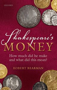 Baixar Shakespeare’s Money: How much did he make and what did this mean? pdf, epub, ebook