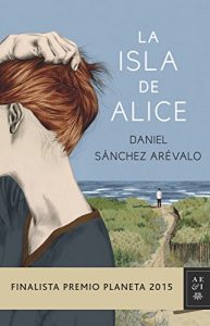 Baixar La isla de Alice: Finalista Premio Planeta 2015 pdf, epub, ebook