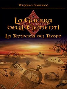 Baixar La Tempesta del Tempo. La Guerra degli Elementi Vol. 3 pdf, epub, ebook