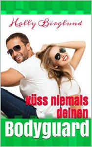 Baixar Küss niemals deinen Bodyguard (Romance to go 2) (German Edition) pdf, epub, ebook