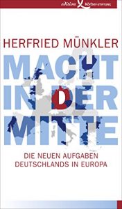 Baixar Macht in der Mitte: Die neuen Aufgaben Deutschlands in Europa (German Edition) pdf, epub, ebook