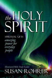 Baixar THE HOLY SPIRIT – Spiritual Gifts: Book One: Amazing Power for Everyday People (Illuminated Bible Study Guides Series 1) (English Edition) pdf, epub, ebook
