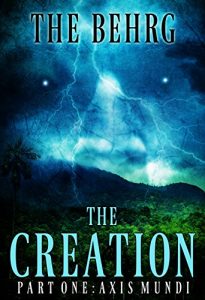 Baixar The Creation: Axis Mundi (The Creation Series Book 1) (English Edition) pdf, epub, ebook