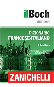 Baixar il Boch Minore Dizionario Francese-Italiano / Dictionnaire Français-Italien (French Edition) pdf, epub, ebook