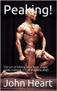 Baixar Peaking!: The art of hitting your best shape while training 1/3 of the time AND eating carbohydrates! (Mr. America’s Shape-Up Series Book 5) (English Edition) pdf, epub, ebook