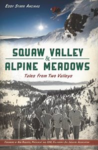 Baixar Squaw Valley & Alpine Meadows: Tales from Two Valleys (Sports) (English Edition) pdf, epub, ebook