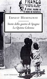 Baixar Storie della guerra di Spagna – La Quinta Colonna (Oscar scrittori moderni Vol. 1299) pdf, epub, ebook