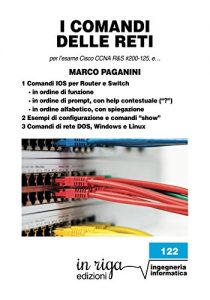 Baixar I comandi delle reti: per l’esame Cisco CCNA R&S #200-125 (v6) (in riga ingegneria Vol. 122) pdf, epub, ebook