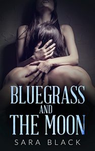 Baixar Bluegrass and the Moon (Erotik ab 18 unzensiert, Verführt) (German Edition) pdf, epub, ebook