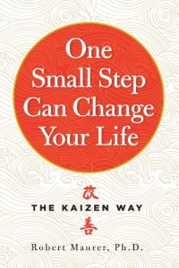 Baixar One Small Step Can Change Your Life: The Kaizen Way (English Edition) pdf, epub, ebook
