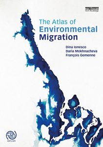 Baixar The Atlas of Environmental Migration pdf, epub, ebook