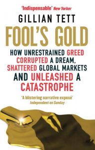 Baixar Fool’s Gold: How Unrestrained Greed Corrupted a Dream, Shattered Global Markets and Unleashed a Catastrophe (English Edition) pdf, epub, ebook