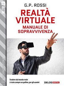 Baixar Realtà Virtuale – Manuale di sopravvivenza (TechnoVisions) pdf, epub, ebook