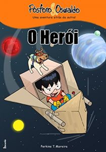 Baixar O Herói (Fósforo & Oswaldo Livro 2) (Portuguese Edition) pdf, epub, ebook