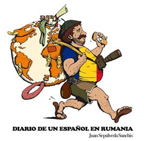 Baixar Diario de un español en Rumania (Diario de un español por el mundo nº 1) (Spanish Edition) pdf, epub, ebook