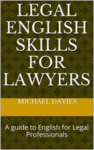 Baixar Legal English Skills for Lawyers: A guide to English for Legal Professionals (English Edition) pdf, epub, ebook