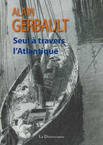 Baixar Seul à travers l’Atlantique: Récit d’une incroyable traversée de l’Atlantique (French Edition) pdf, epub, ebook