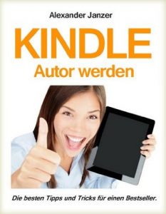 Baixar Kindle Autor werden: Die besten Tipps und Tricks für einen Bestseller (German Edition) pdf, epub, ebook