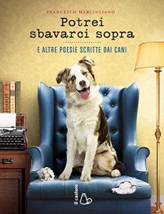 Baixar Potrei sbavarci sopra e altre poesie scritte dai cani pdf, epub, ebook