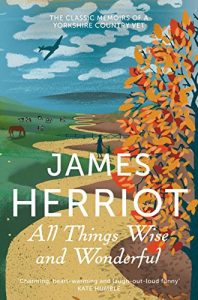 Baixar All Things Wise and Wonderful: The classic memoirs of a Yorkshire country vet (James Herriot 3) (English Edition) pdf, epub, ebook