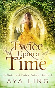 Baixar Twice Upon A Time (Unfinished Fairy Tales Book 2) (English Edition) pdf, epub, ebook