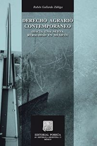 Baixar Derecho agrario contemporáneo: Hacia una nueva ruralidad en México pdf, epub, ebook