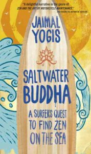 Baixar Saltwater Buddha: A Surfer’s Quest to Find Zen on the Sea (English Edition) pdf, epub, ebook