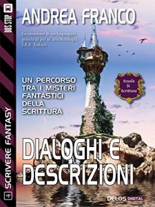 Baixar Dialoghi e descrizioni: Scrivere Fantasy 4 (Scuola di scrittura Scrivere Fantasy) pdf, epub, ebook