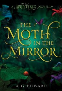 Baixar The Moth in the Mirror (Splintered) pdf, epub, ebook