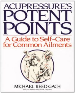Baixar Acupressure’s Potent Points: A Guide to Self-Care for Common Ailments pdf, epub, ebook