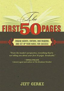 Baixar The First 50 Pages: Engage Agents, Editors and Readers, and Set Your Novel Up For Success pdf, epub, ebook