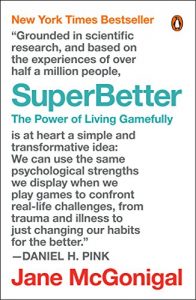 Baixar SuperBetter: A Revolutionary Approach to Getting Stronger, Happier, Braver and More Resilient–Powered by the Science of Games pdf, epub, ebook