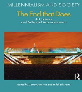 Baixar The End That Does: Art, Science and Millennial Accomplishment (Millennialism and Society) pdf, epub, ebook