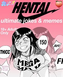 Baixar HENTAI: Ultimate Memes & Jokes! 150+ Funny Hentai Memes (Hentai Manga, Hentai Comics, Ecchi, Hentai Jokes) (HENTAI AESTHETICS) (English Edition) pdf, epub, ebook