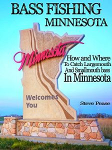 Baixar BASS FISHING MINNESOTA: How and where to catch largemouth and smallmouth bass in Minnesota (English Edition) pdf, epub, ebook